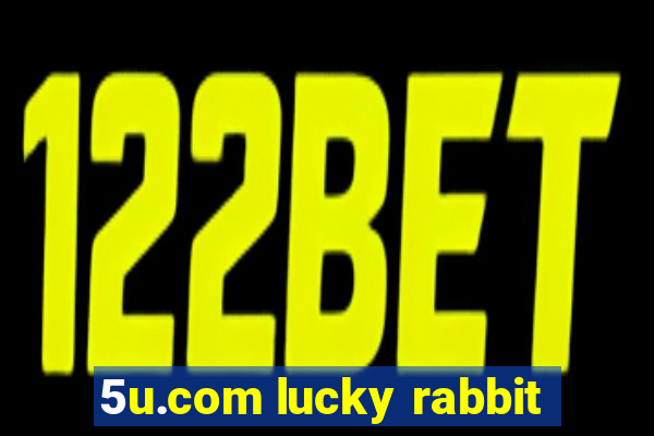 5u.com lucky rabbit